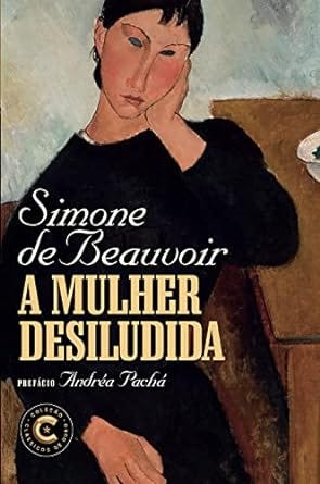 A mulher desiludida (Coleção Clássicos de Ouro)