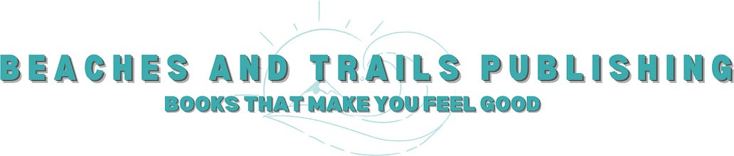 Beaches and Trails Publishing’s Substack