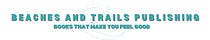 Beaches and Trails Publishing’s Substack