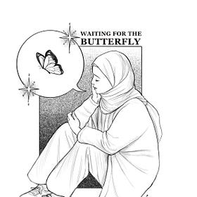 Waiting for the Butterfly