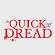 The Quick And The Dread