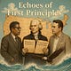 Echoes of First Principles