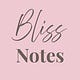 Bliss Notes: The Lovely Side of Life