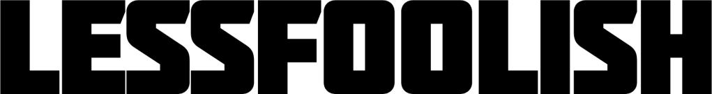 Less Foolish