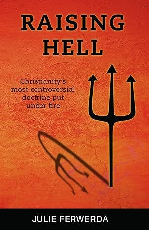 Raising Hell: Christianity&#39;s Most Controversial Doctrine Put Under Fire