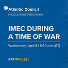 IMEC During a Time of War