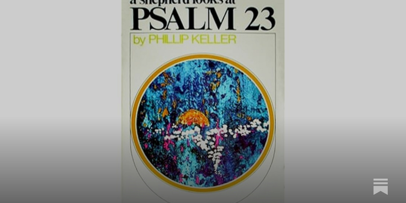 A Shepherd Looks at Psalm 23 by W. Phillip Keller, image size:1600x800
