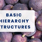 Understanding Basic Hierarchy Structures