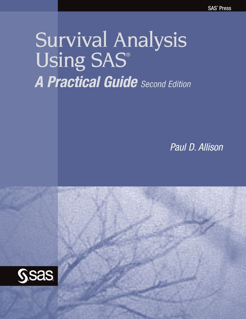 Survival Analysis Using Sas by Paul D. Allison
