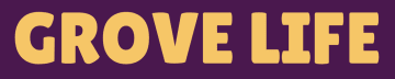 Grove Life