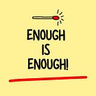 Enough Is Enough.