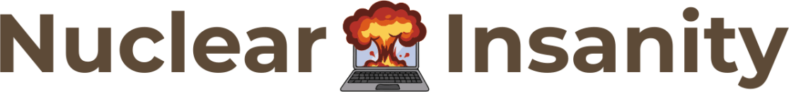 Nuclear Insanity