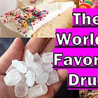 The World's Favorite Drug