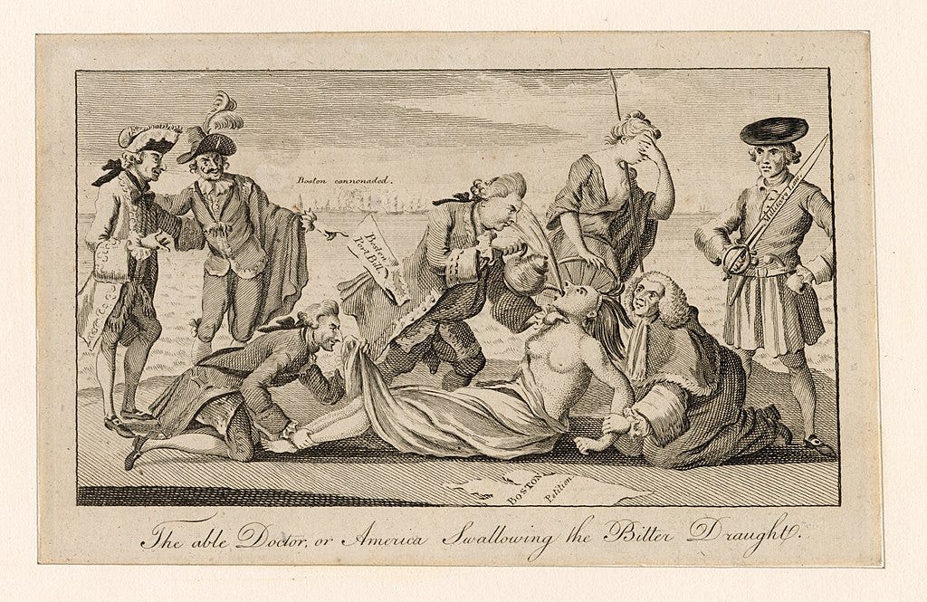 A Patriot cartoon depicting the Coercive Acts as the forcing of tea on a Native American woman (a symbol of the American colonies), who is lying down, was copied and distributed in the Thirteen Colonies. Others watch and a man, believed to be Lord Sandwich, pins down her feet and peers up her skirt. The caption of the cartoon itself is "The able Doctor or America swallowing the Bitter Draught." A Patriot cartoon depicting the Coercive Acts as the forcing of tea on a Native American woman (a symbol of the American colonies), who is lying down, was copied and distributed in the Thirteen Colonies. Others watch and a man, believed to be Lord Sandwich, pins down her feet and peers up her skirt. The caption of the cartoon itself is "The able Doctor or America swallowing the Bitter Draught."