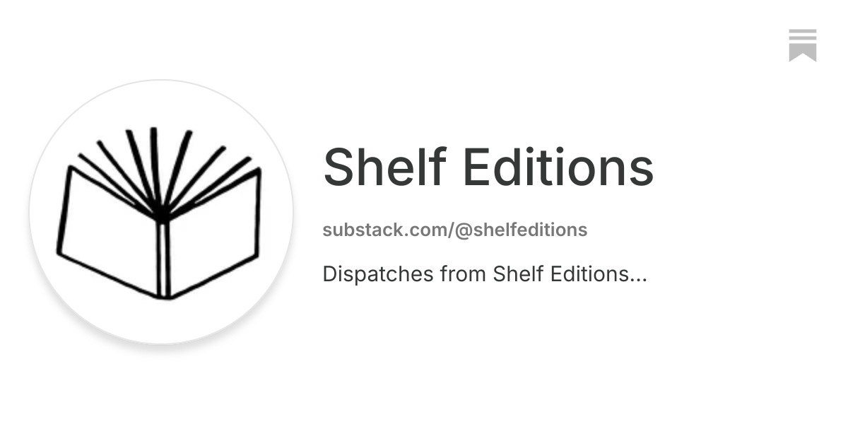 Shelf Editions | Substack