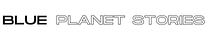 Blue Planet Stories