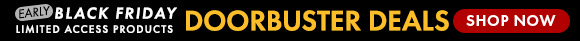 Early Black Friday: Limited Access Products - Doorbuster Deals