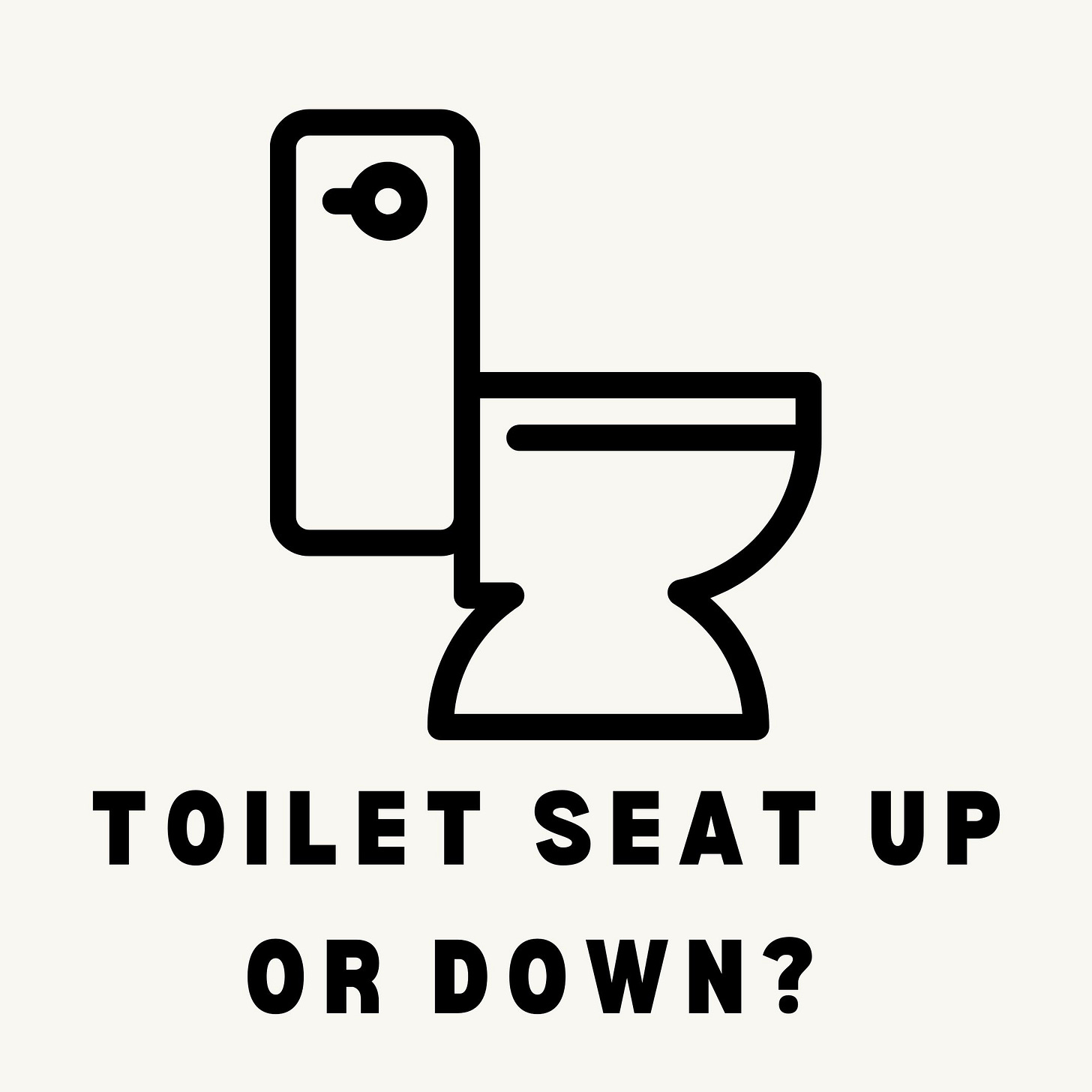 Toilet Set Up or Down