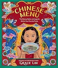 Chinese Menu: The History, Myths, and Legends Behind Your Favorite Foods