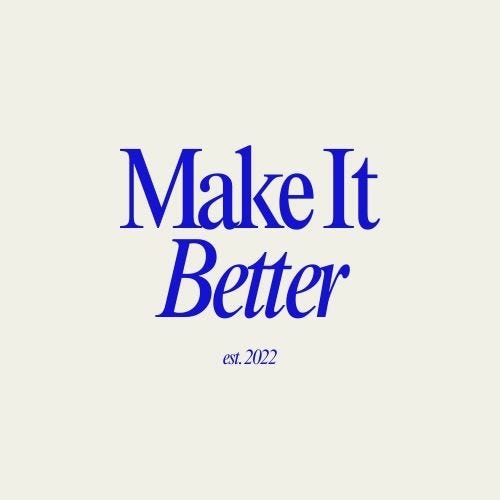 Make It Better