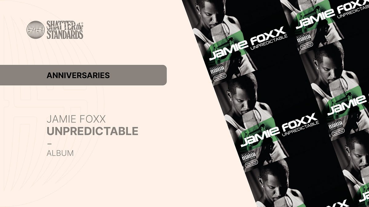 Anniversaries: Unpredictable by Jamie Foxx