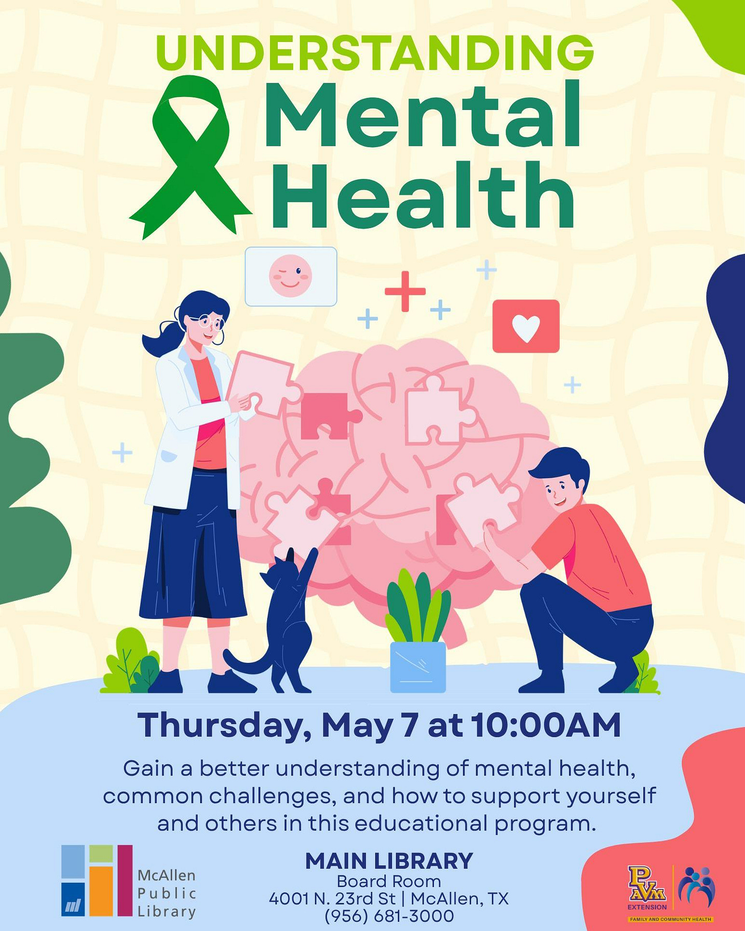 May be an image of ‎text that says '‎UNDERSTANDING R Mental Health ++ Thursday, May 7 at 10:00AM Gain a better understanding of mental health, common challenges, and how to support yourself and others in this educational program. McAllen Public Library MAIN LIBRARY Board Room 4001 N. 23rd St McAllen, TX (956) 681-3000 سيف EXTENSION is อแพมก‎'‎