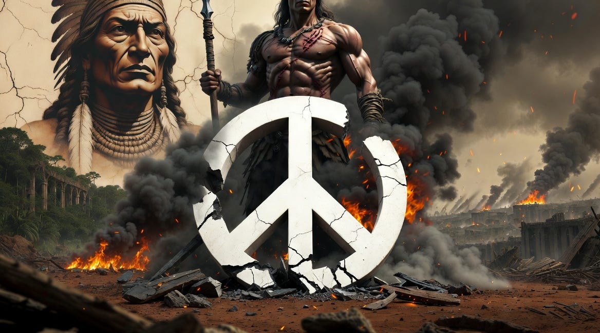 Pacifism Is A Lie And The Noble Savage Is Racist