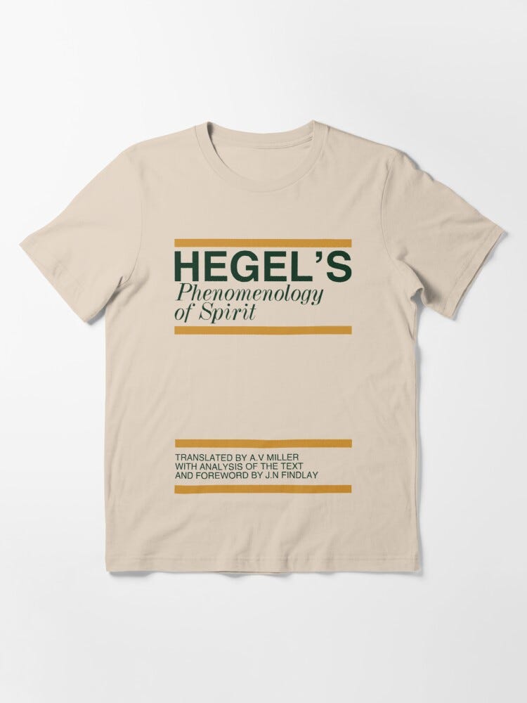 Hegel's Phenomenology of Spirit" T-shirt for Sale by rosaluxemburg |  Redbubble | hegel t-shirts - philosophy t-shirts - german t-shirts