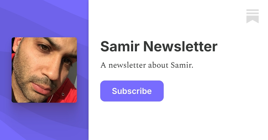 Samir Newsletter | Substack