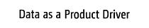 Data as a Product Driver
