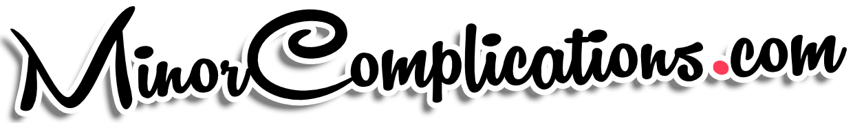 MinorComplications.com