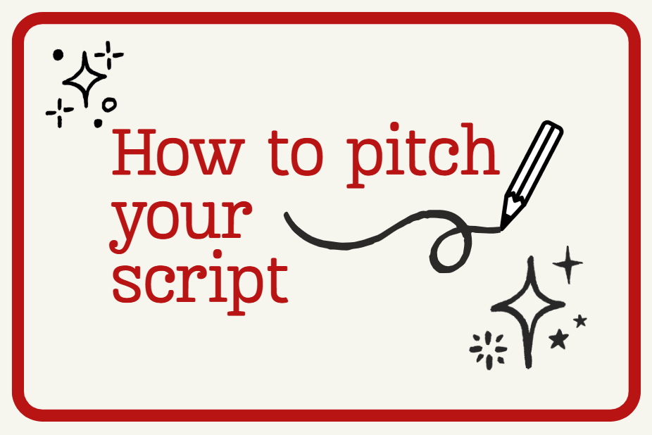 How To Pitch Your Pilot Script (pt 1)