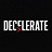 Decelerate