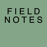 Field Notes