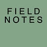 Field Notes