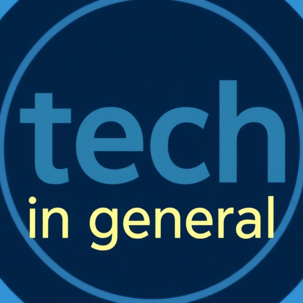 Tech in General