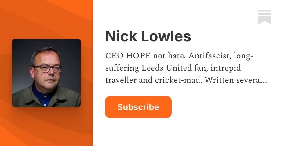 Nick Lowles | Substack