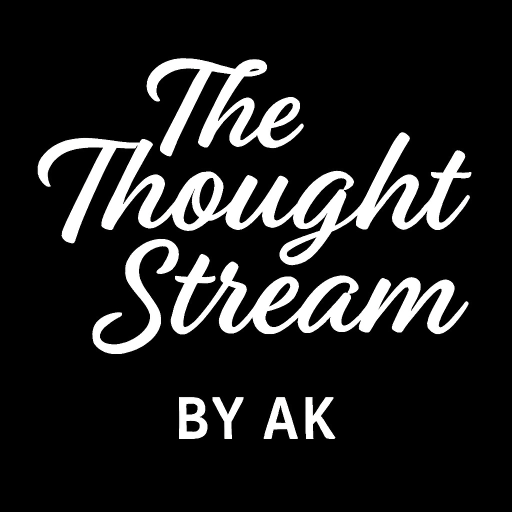 The Thought Stream by AK