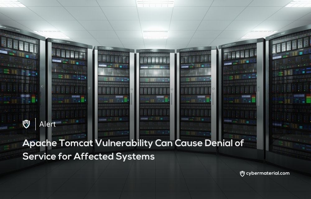 Apache Tomcat Flaw Triggers DoS Attack - CyberMaterial