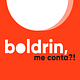 boldrin, me conta?!
