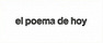 El poema de hoy