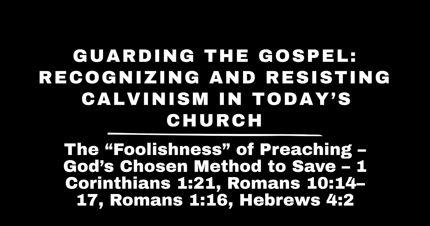 The “Foolishness” of Preaching The “Foolishness” of Preaching
