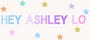 Hey Ashley Lo