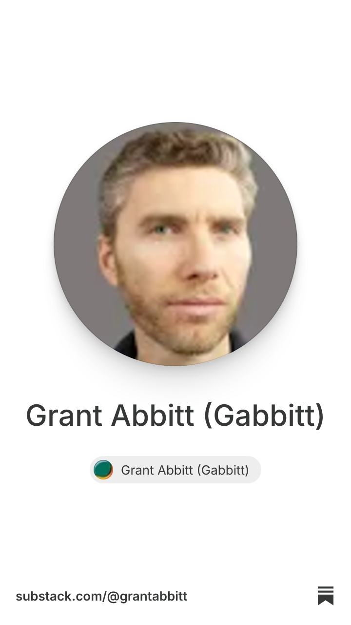 Grant Abbitt (Gabbitt) | Substack