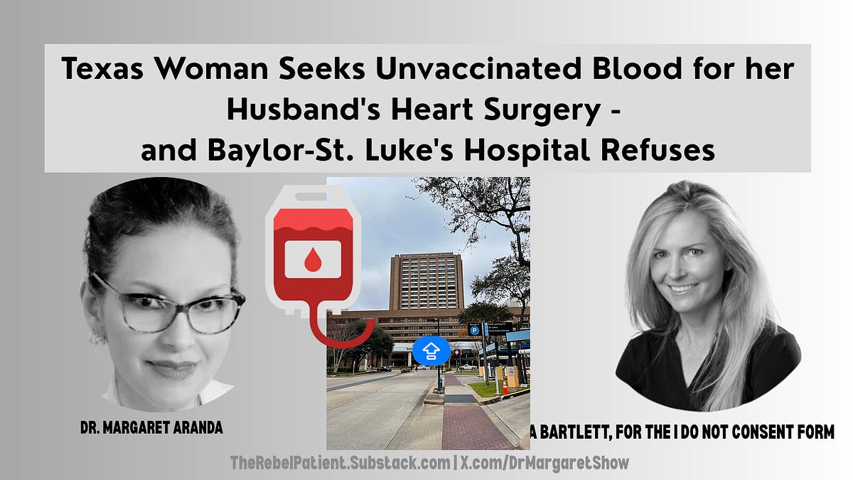 PART 1: Texas Woman Seeks Unvaccinated, Directed Blood for her Husband's Heart Surgery - and Baylor-St. Luke's Hospital Refuses, Possibly Under FDA Rule