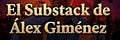 El Substack de Álex Giménez