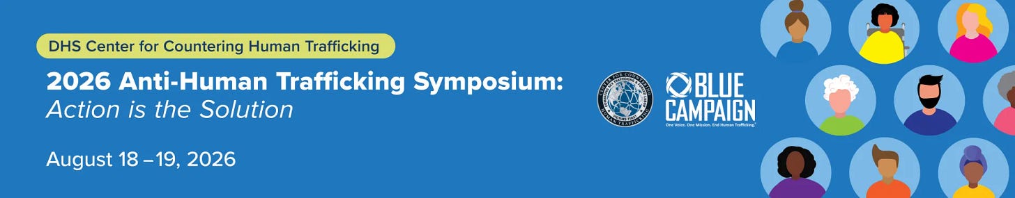 Graphic with illustrated profile icons arranged across the top, alongside DHS Center for Countering Human Trafficking and Blue Campaign logos. Display text reads “2026 Anti-Human Trafficking Symposium: Action is the Solution” and “August 18–19, 2026” on a blue background.