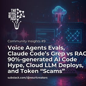 🗣️ Voice Agents Evals, Claude Code’s Grep vs RAG, 90%-generated AI Code Hype, Cloud LLM Deploys, and Token “Scams”