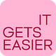 It Gets Easier