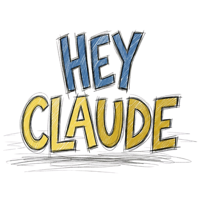 Hey Claude